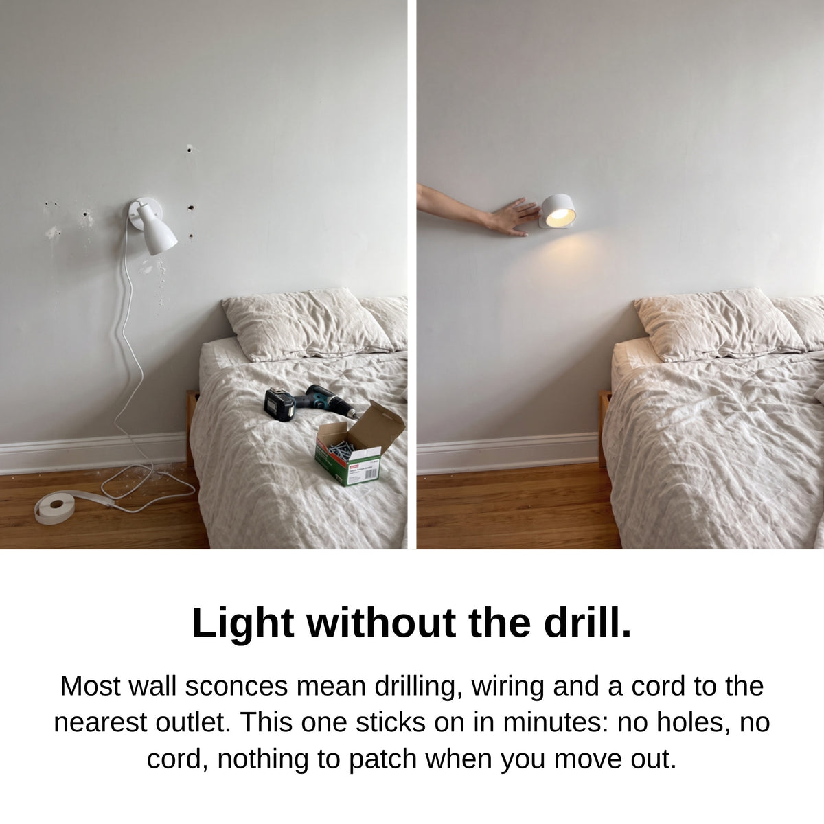 Before and after: drilled holes and a cord to the outlet vs Wireless Wall Lamp stuck on a clean wall