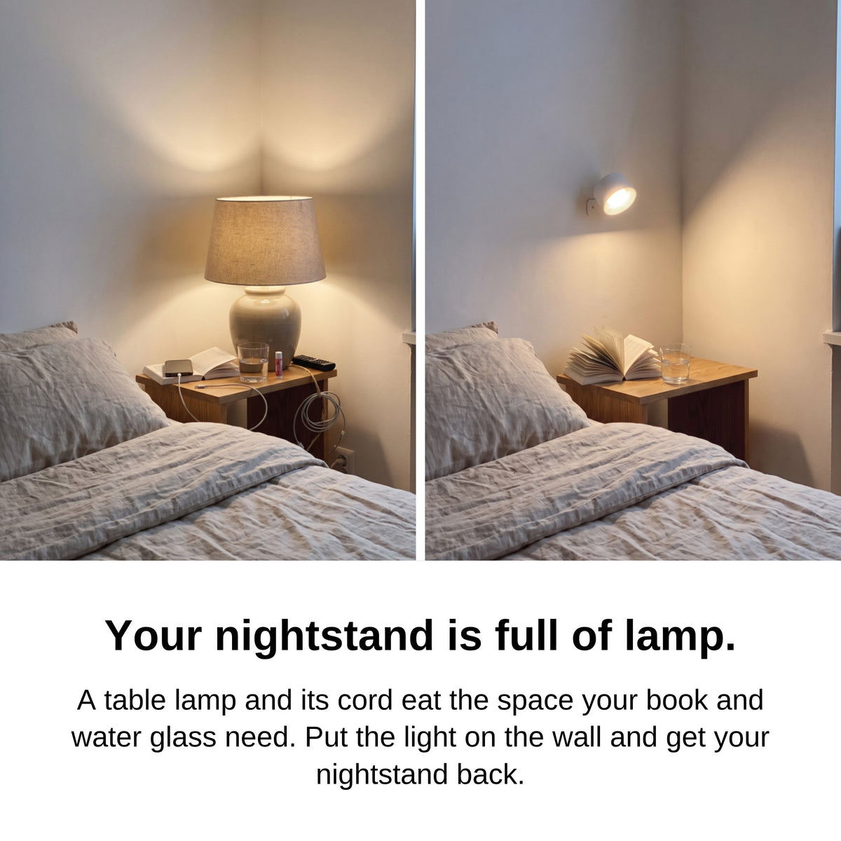 Before and after: cluttered nightstand with a table lamp vs Wireless Wall Lamp on the wall and a free nightstand